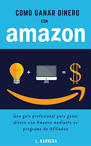 guia definitiva como ganar dinero como afiliado en amazon pasos y estrategias comprobadas