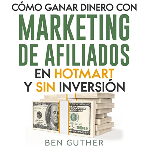 guia practica como ganar dinero con el marketing y maximizar tus ingresos