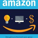 guia definitiva como ganar dinero como afiliado en amazon pasos y estrategias comprobadas